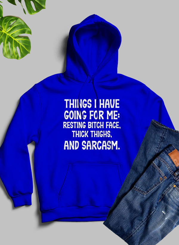 Things I Have Going for Me Hoodie